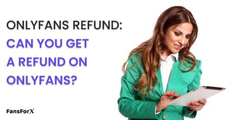 how to get a refund from onlyfans|Understanding OnlyFans Refund Policy